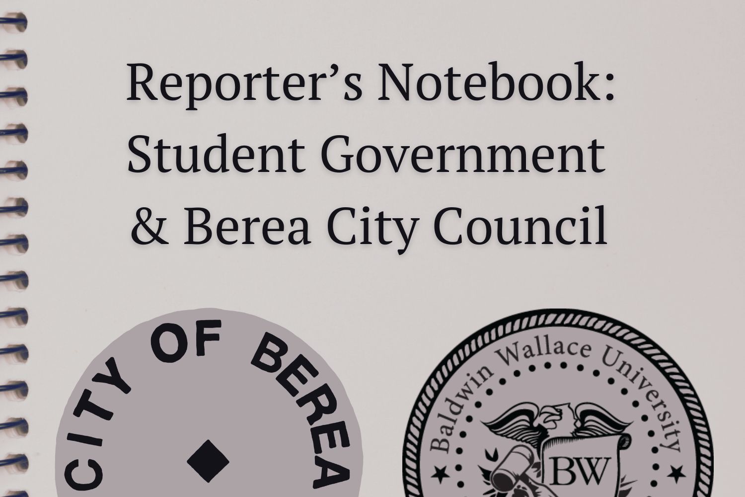 Reporters Notebook: Student Government & Berea City Council 