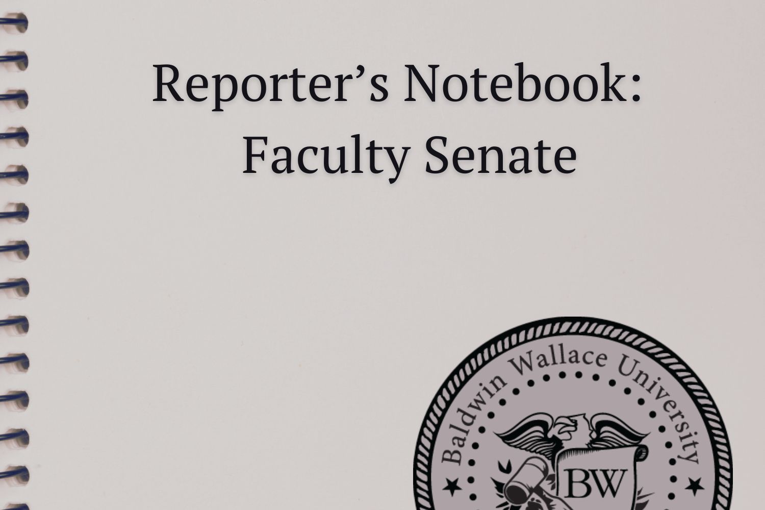 Reporters Notebook: Faculty Senate